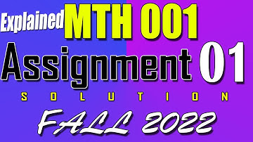 MTH001 Assignment 1 Solution Fall 2022 | MTH001 Assignment 1 Solution 2022