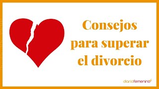 Cuánto tiempo se tarda en superar un divorcio