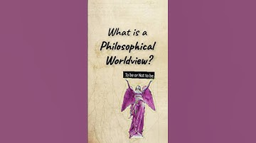 What Is a Philosophical Worldview? #philosophy #worldview #mindboost #mindset #shorts