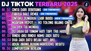 DJ TIKTOK TERBARU 2025 | DJ CINTA DARI SEBERANG🎵DJ TABOLA BALE REMIX🎵| FULL ALBUM