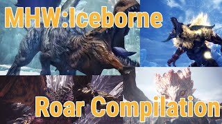 MHW: Iceborne Roar Compilation