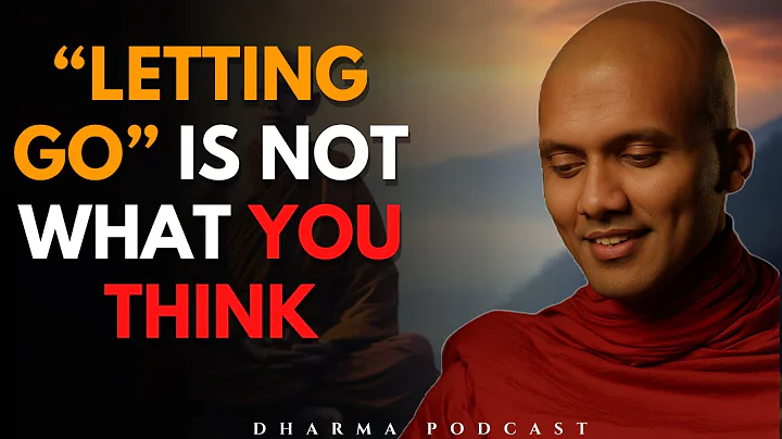 The Truth About Letting Go | Buddhism’s Most Misunderstood Teaching