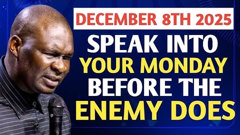[Monday 8th December 2025] Speak Into Your Monday Before The Enemy Does - Apostle Joshua Selman 