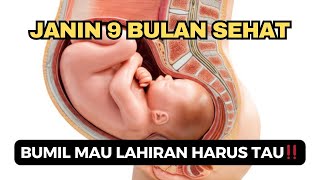 Tanda Janin Sehat di Usia 9 Bulan, Bumil yang Mau Lahiran Wajib Tahu!