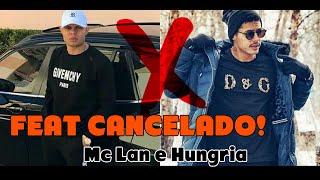 Hungria descartou o MC Lan?!
