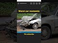 worst car senarios