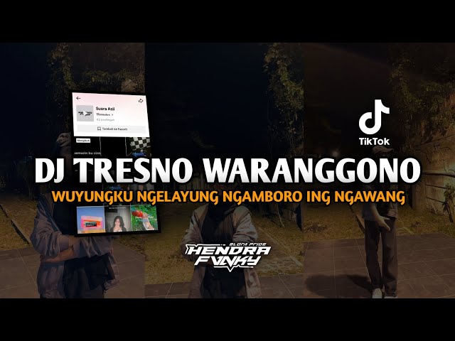 DJ TRESNO WARANGGONO || wuyungku ngelayung ngamboro ing ngawang awang YANG LAGI VIRAL TIKTOK 2023 class=