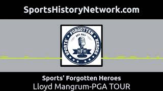 Sports' Forgotten Heroes - Lloyd Mangrum-PGA TOUR