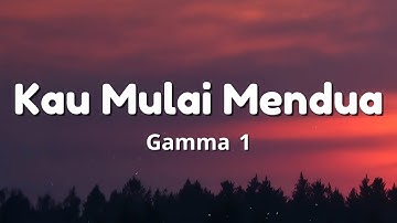 Kau Mulai Mendua - Gamma1 ( Lirik )