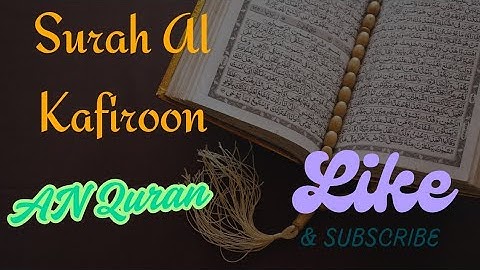Surah Al-Kafirun (سورة الكافرون) is the 109 surah of the Qur'an.