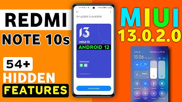 Redmi Note 10s MIUI 13.0.2.0 Update Features | 54+ Hidden Features l Note 10s New Update Android 12