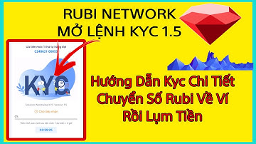 Rubi Network Đã Mở Lệnh Kyc 1.5 Cách Kyc Chi Tiết. Chuyển Rubi Về Ví Lụm Tiền