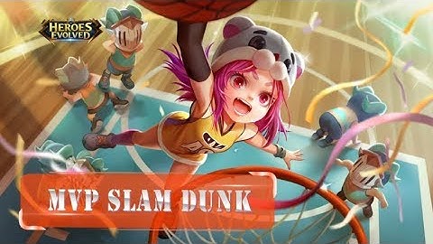 Heroes Evolved: Una Skin, MVP Slam Dunk