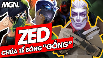 Cốt Truyện LMHT Hài: Zed - Chúa Tể Bóng "Gồng" | MGN Esports