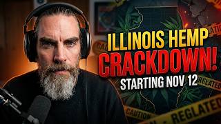 Illinois Hemp Crackdown Starts Nov 12 + IDOA announces 45 New Infuser Licenses | Ep 163