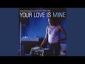 Miniature de la vidéo de la chanson Your Love Is Mine (Feat. Corrine Bailey Rae)