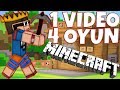 1 VIDEO 4 SÜPER OYUN | Minecraft