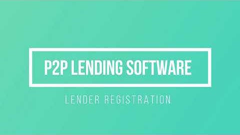 Peer to Peer Lending : Lender Registration