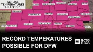 North Texas heat hits 108 degrees, record temperatures possible
