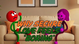 How to Rewire Your Brain When Secure Love Feels Boring