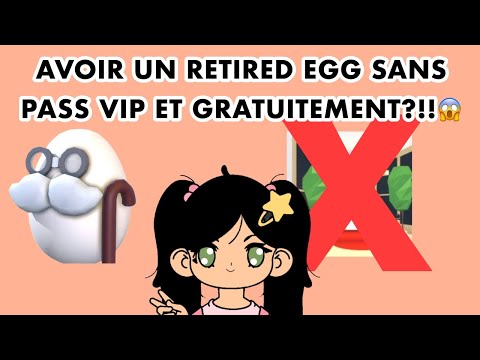 COMMENT AVOIR UN RETIRED EGG SANS PASS VIP ET GRATUITEMENT! ?| ADOPT ME ROBLOX