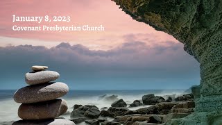January 8, 2023 - Sunday Worship Service