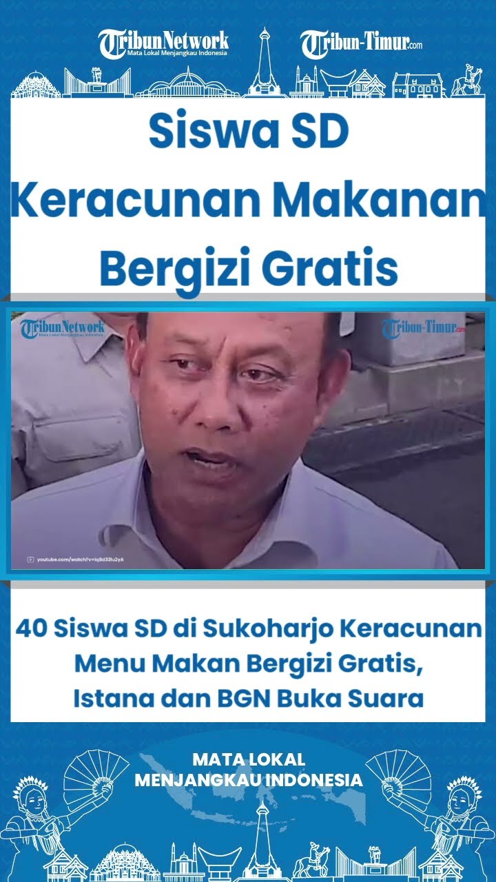 SHORT 40 Siswa SD di Sukoharjo Keracunan Menu Makan Bergizi Gratis, Istana dan BGN Buka Suara