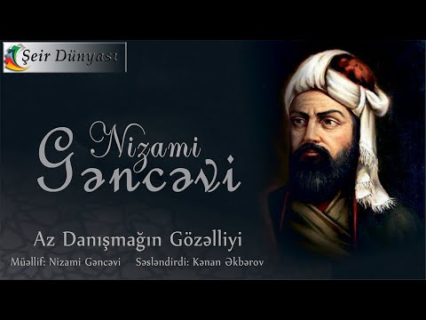 Nizami Gencevi - Az Danismagin Gozelliyi (Yeni İfa)