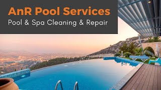 AnR Pool Services: Pool & Spa Cleaning and Repair - San Gabriel Valley - California