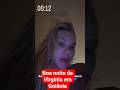 Boa noite da Virgínia em Goiânia #shorts #virgíniafonseca