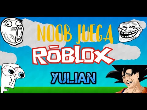 Noob Jugando Roblox Yulian Xd Youtube - noob jugando roblox