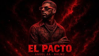 ANUEL AA — EL PACTO | Canción 2026 