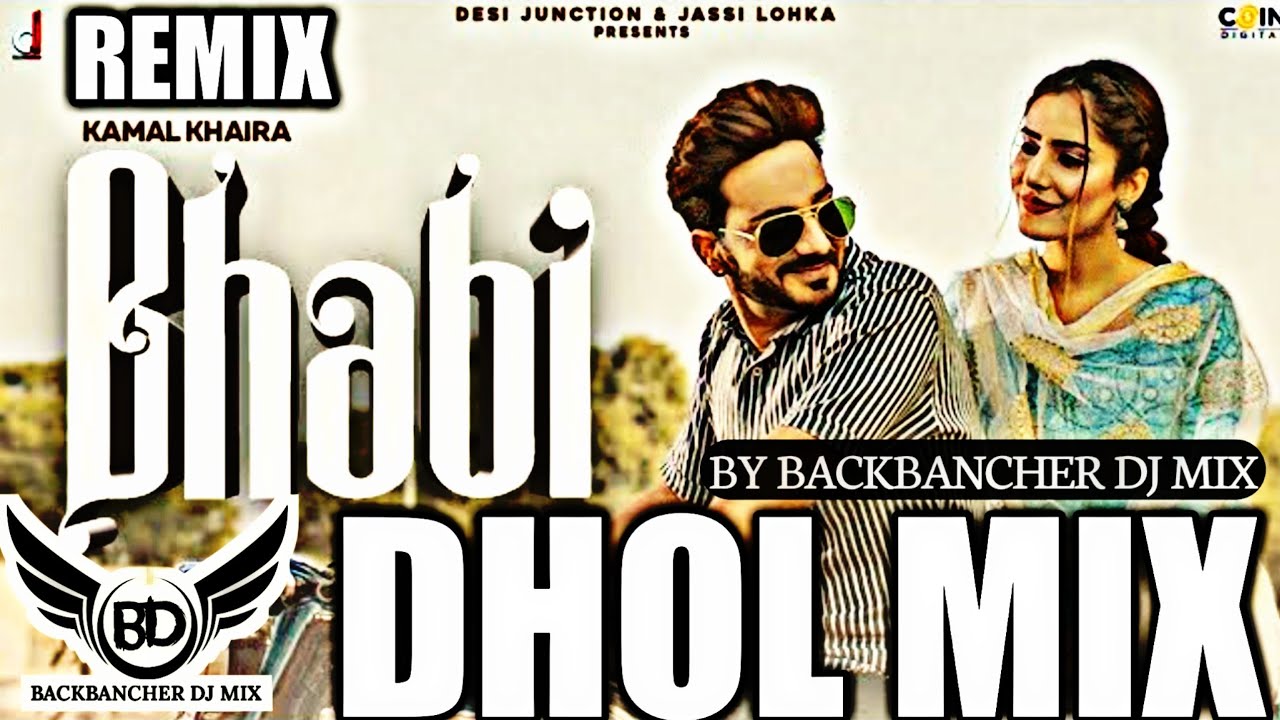 Bhabi Dhol Mix  Kamal Khaira feat Gur Sidhu  New punjabi song 2021  Backbancher dj mix