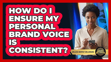 How Do I Ensure My Personal Brand Voice Is Consistent?