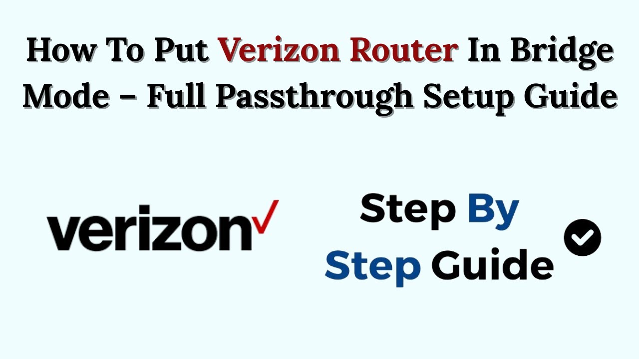 How To Put Verizon Router In Bridge Mode – Full Passthrough Setup Guide
