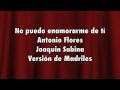 No puedo enamorarme de tí - JOAQUIN SABINA - ANTONIO FLORES - MADRILES