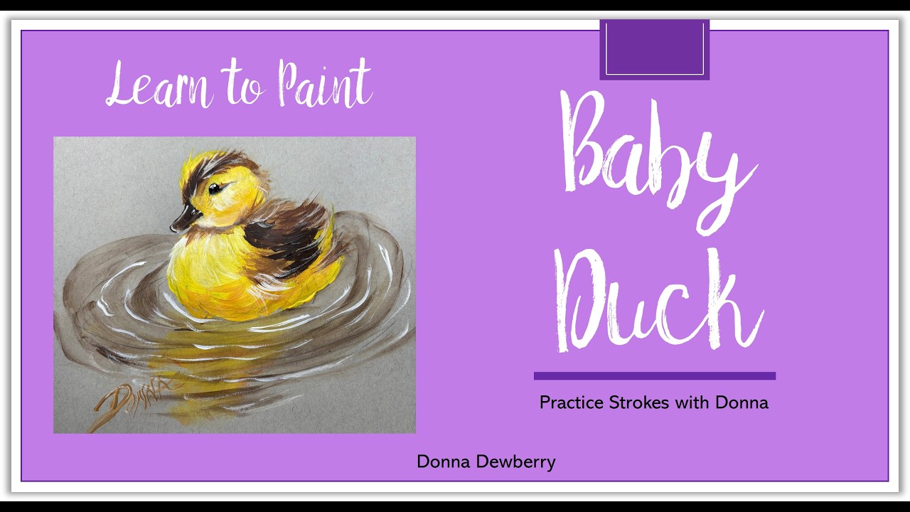 Научитесь рисовать одним мазком — Практикуйте мазки с Донной: Утенок | Донна Дьюберри 2026