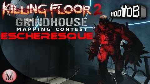 Killing Floor 2 Grindhouse Mapping Contest | Escheresque by Showdonnn