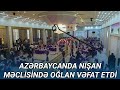 Azərbaycanda nişan məclisində faciə: 23 yaşlı oğlan VƏFAT ETDİ