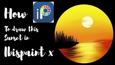 how to draw a sunset in ibispaint x!!!!!!