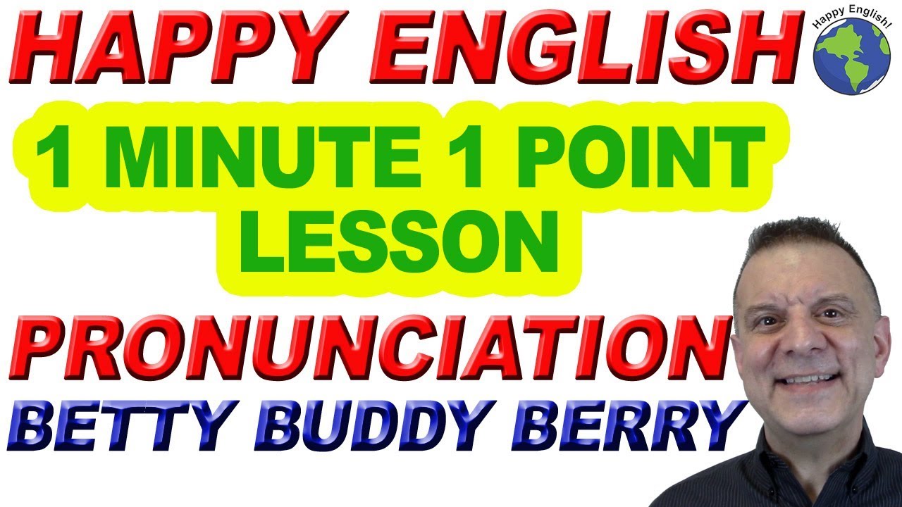 American English Pronunciation: Betty Buddy Berry - 1 Minute, 1 Point ...