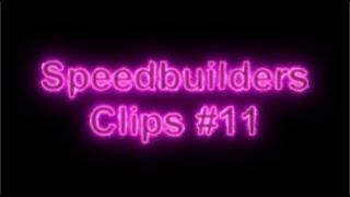 Speedbuilders Clips #11 w/ matix78