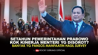 SETAHUN PEMERINTAHAN PRABOWO, KOK KINERJA MENTERI YG DISOROT? BYK YG PANSOS MANFAATIN HASIL SURVEY