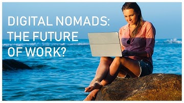 Digital Nomads: The Future of Work?