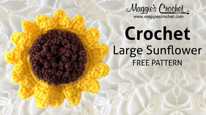 Crochet your own large sunflower - free pattern