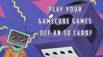 Play your GameCube games off an SD Card?