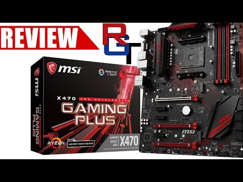 MSI X470 Gaming Plus Review | The perfect budget motherboard for Zen+ ?