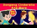 Dongeng Cinderella And More - Dongeng Bahasa Indonesia Terbaru 2019 | Cerita2 Dongeng | Dongeng Anak