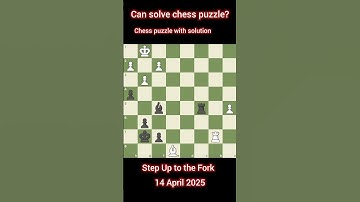 Can you solve puzzle? Daily Chess Puzzle April 14, 2025 #DailyChessPuzzle #ChessChallenge  #chess