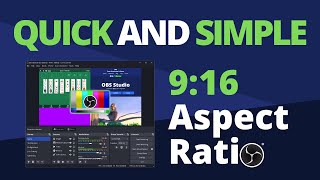 How to Change OBS Studio Aspect Ratio in 60 Seconds | 16:9 to 9:16 Mobile Format